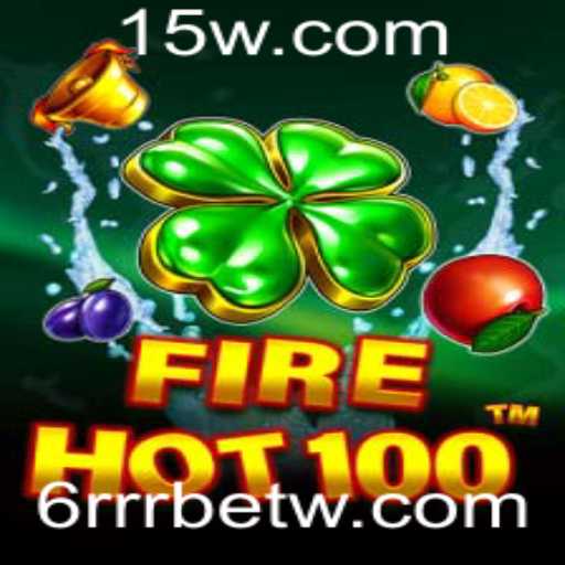 FireHot100: Descubra um Novo Horizonte de Entretenimento com 6RRRbet
