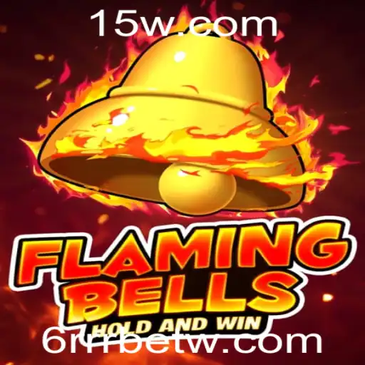 Flaming Bells: Explorando o Jogo que Conquista com a Estratégia 6RRRbet
