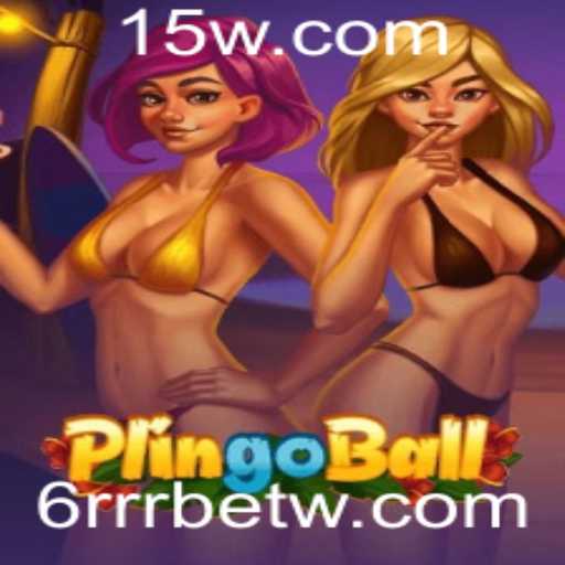 Plingoball: Mergulhe no Mundo Deste Jogo Inovador com a 6RRRbet